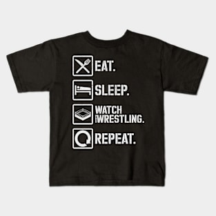 Eat Sleep Watch Wrestling Repeat - Pro Wrestling Kids T-Shirt